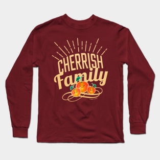 Cherrish Family Long Sleeve T-Shirt